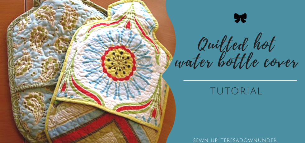 Tutorial : quilted hot water bottle cover