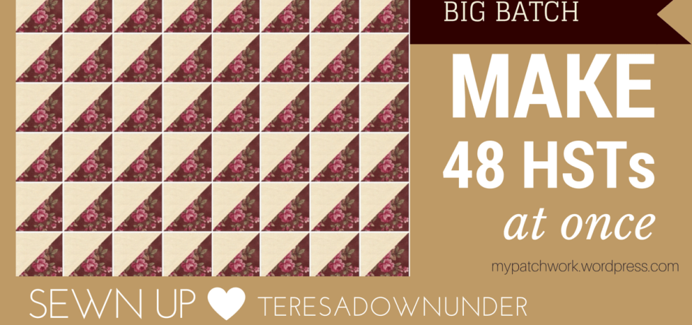 Make a big batch of half square triangles- 48 HSTs