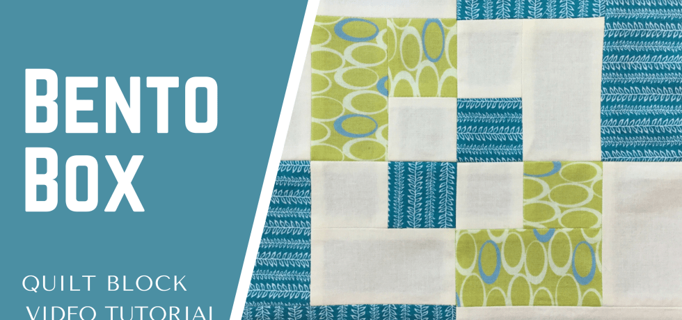 Video tutorial - bento box easy quilt block