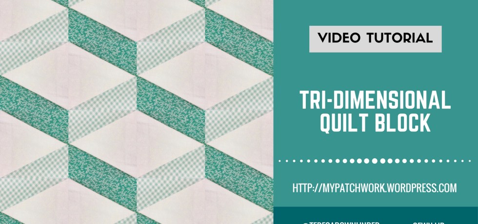Video tutorial: Tri-dimensional quilt block