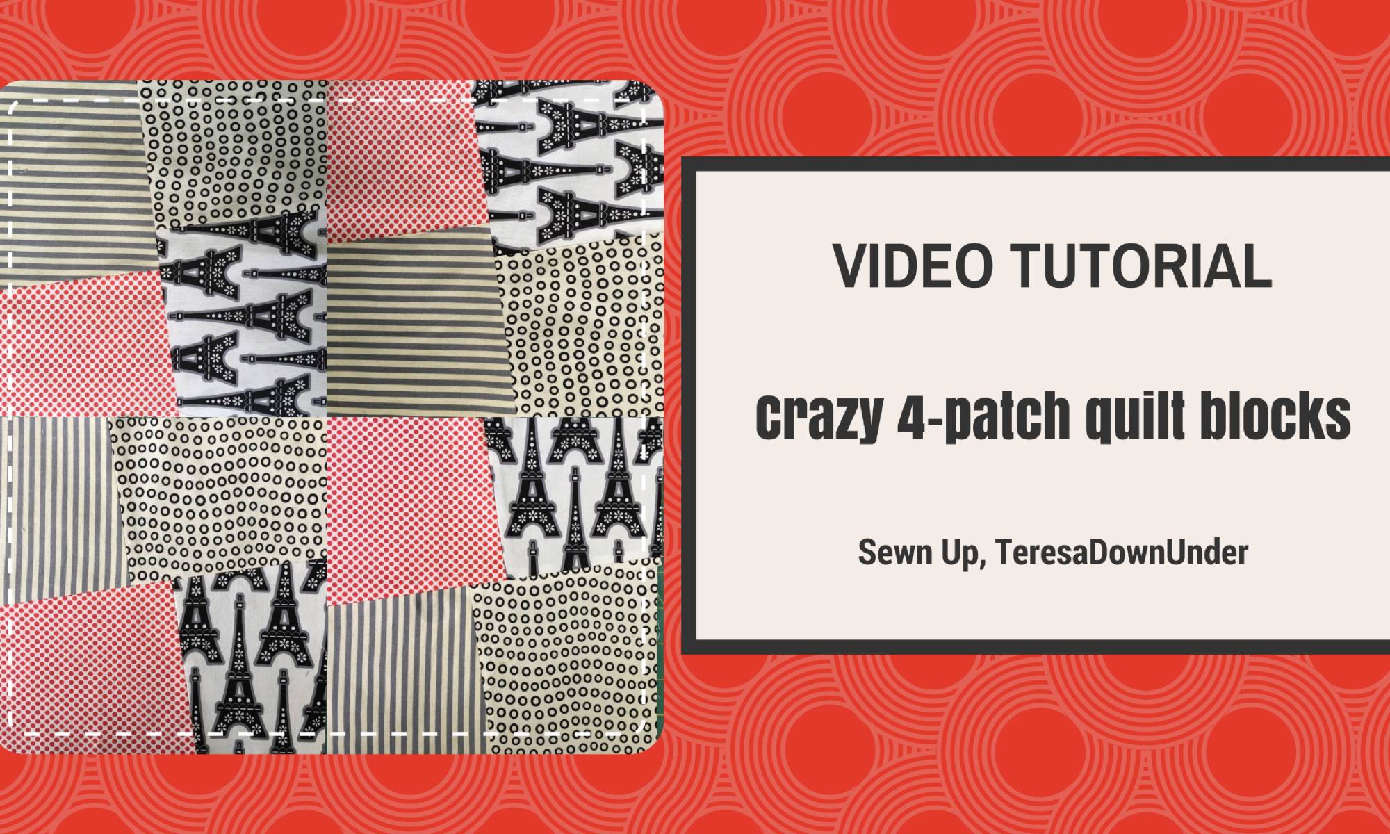 Video turorial: crazy 4-patch quilt block