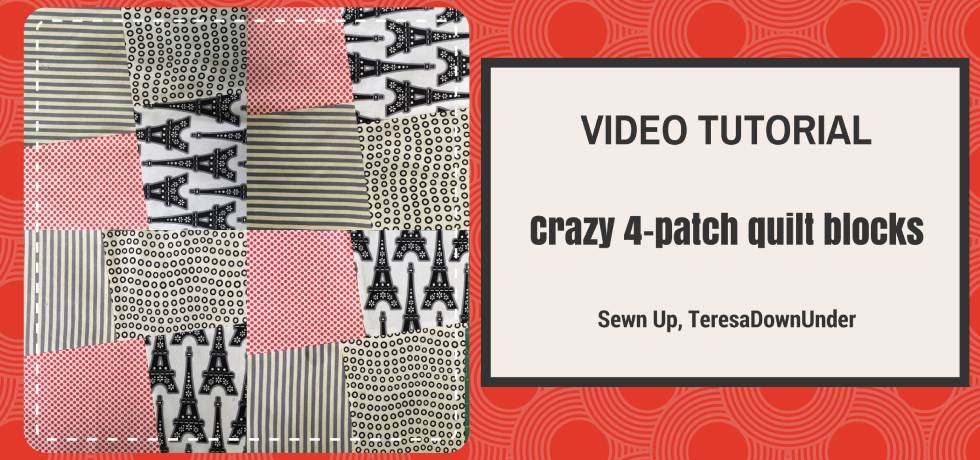 Video turorial: crazy 4-patch quilt block