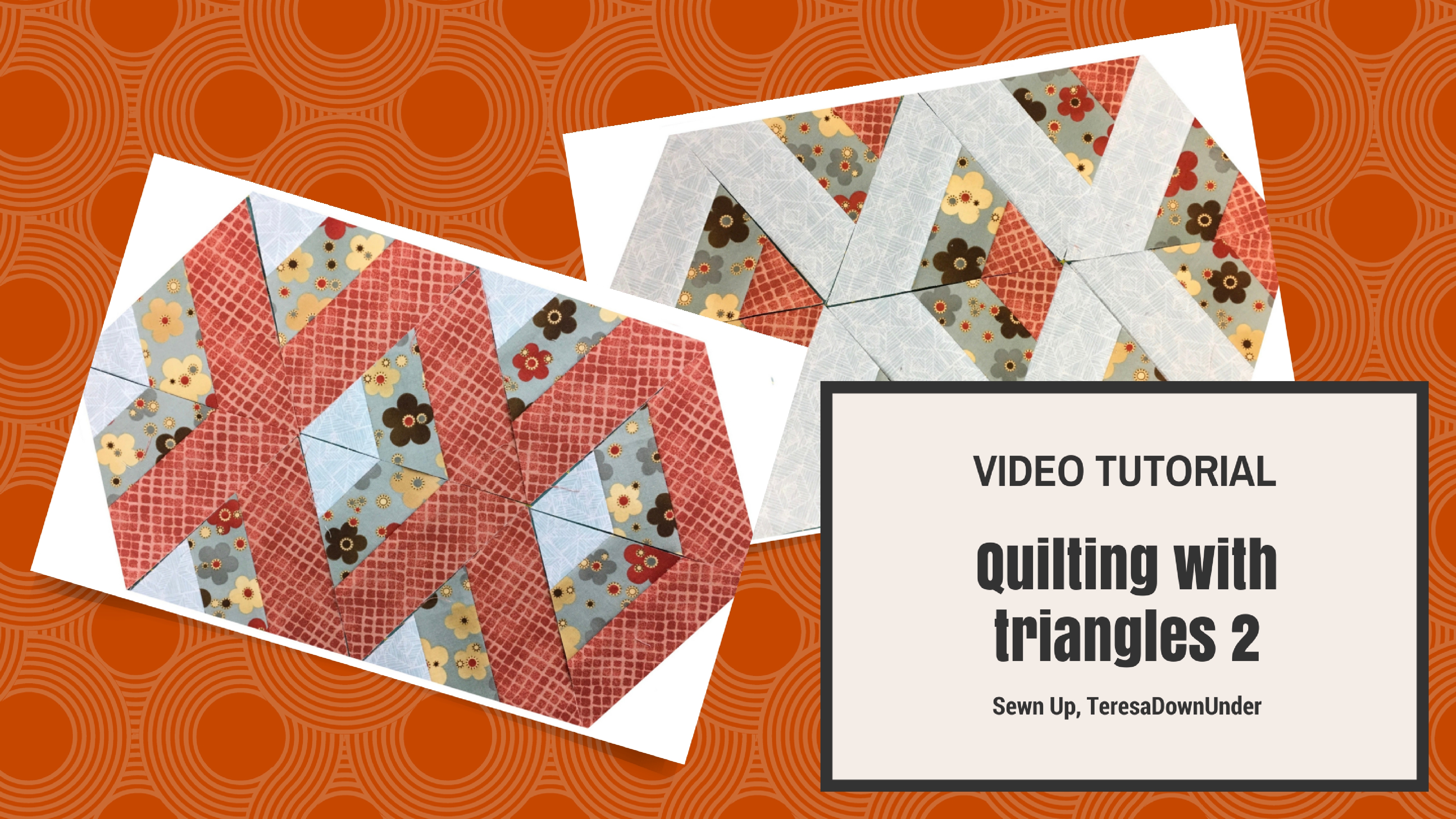 Pattern Triangles Two On Two Video tutorial: Quilting with triangles 2 โ teresadownunder.com