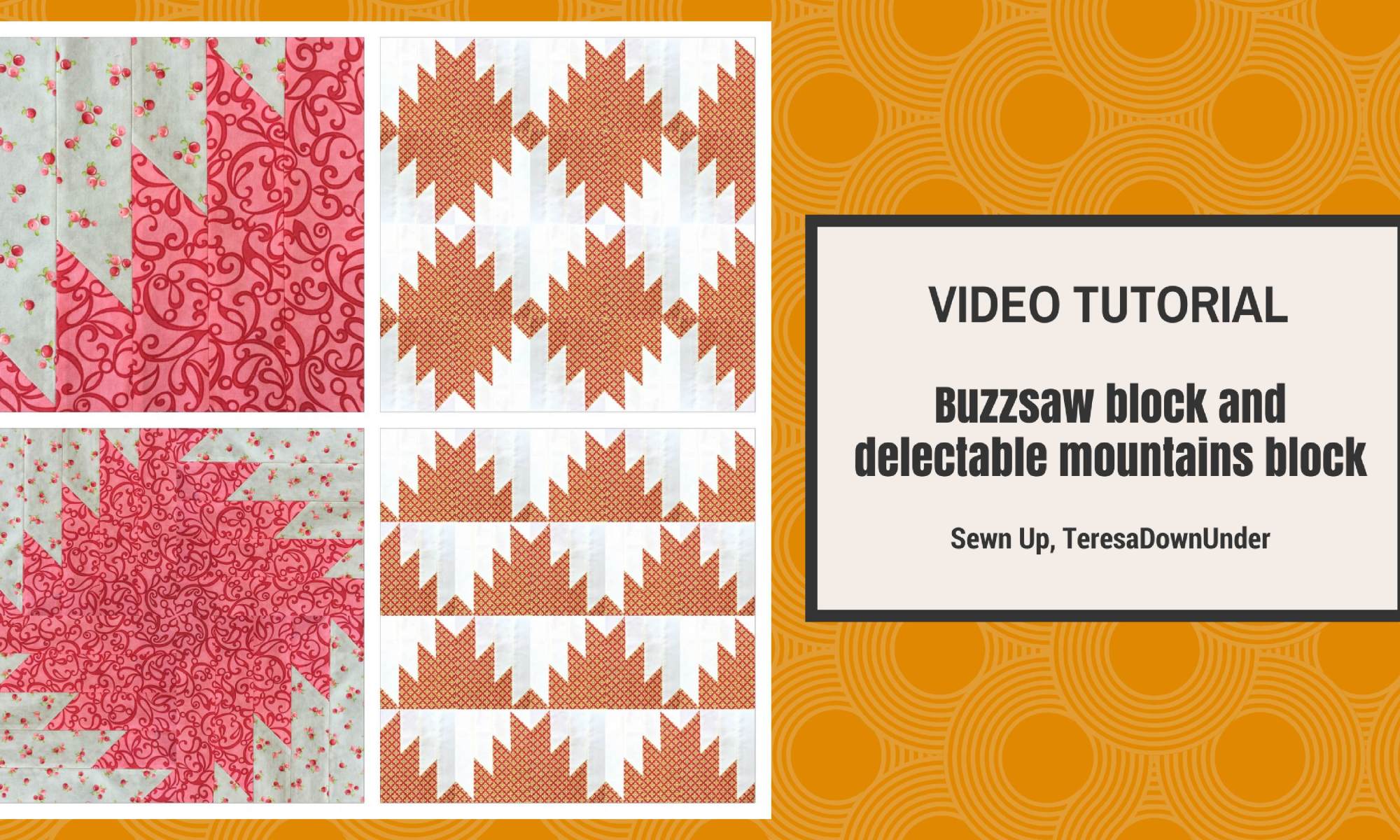Video tutorial: buzzsaw quilt block and delectable mountains quilt block