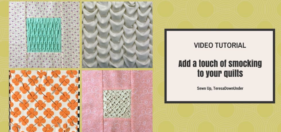 Video tutorial: Add a touch of smocking to your quilts - 4 easy fabric manipulation tutorials