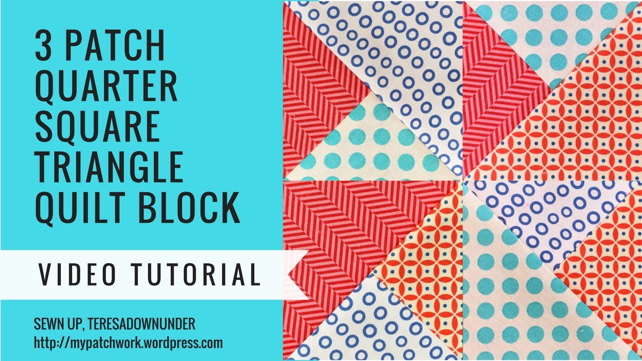 Video tutorial: 3 patch quarter square triangle quilt block