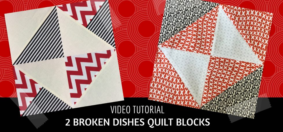 Video tutorial: 2 Broken dishes quilt blocks - quick and easy quilt blocks