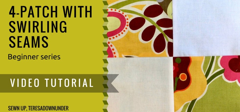 Video tutorial: 4-patch with swirling seams - beginner's series