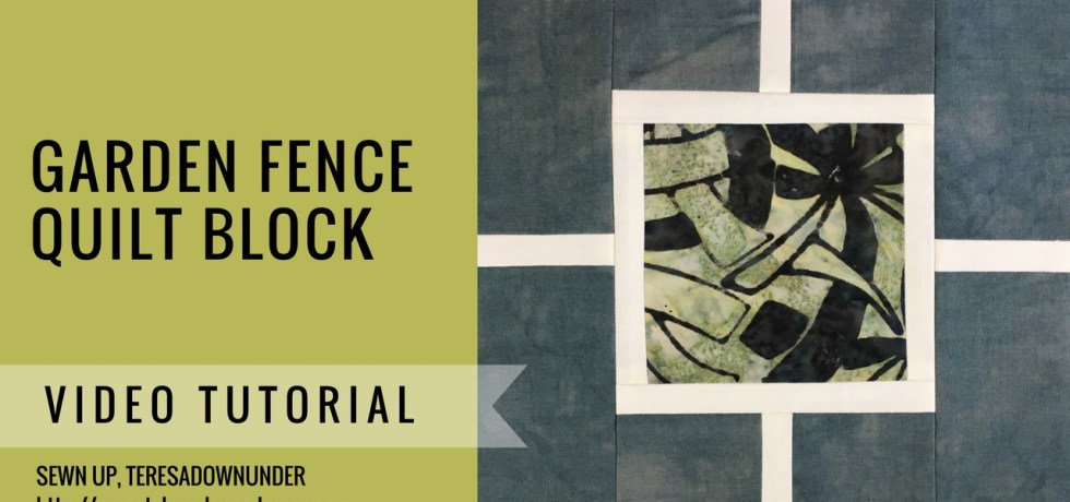 Video tutorial: garden fence quilt block