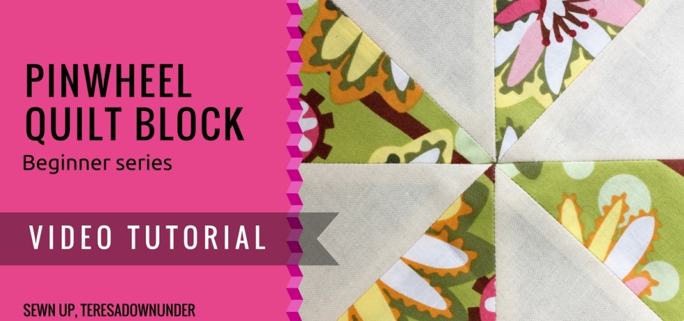 Video tutorial: Pinwheel quilt block - beginner block