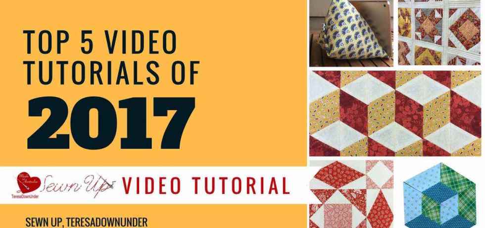 5 most popular video tutorials of 2017 - Sewn Up, TeresaDownUnder