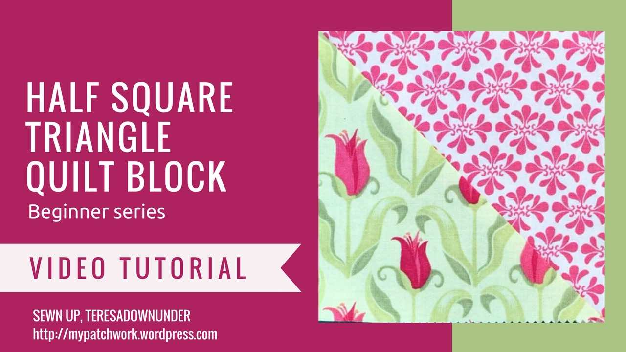 Video tutorial: Half square triangle quilt block - quilting for beginners series
