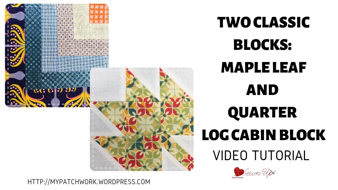 Two classic blocks: Maple leaf and quarter log cabin block