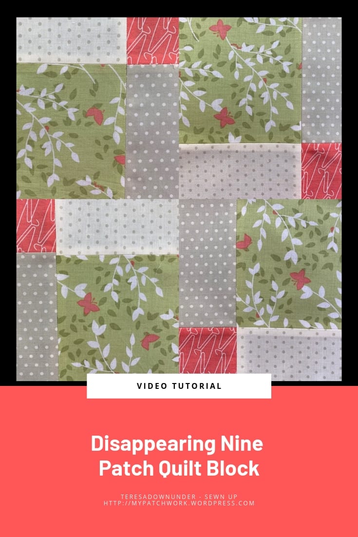 Simple disappearing nine patch quilt block – teresadownunder.com