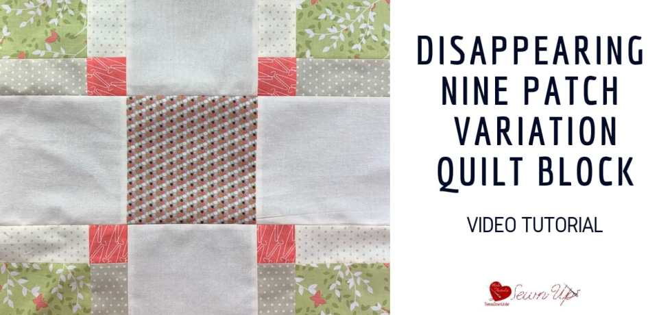 Double disappearing nine patch quilt block