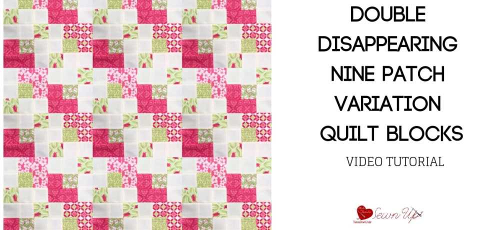 Double disappearing nine patch quilt block