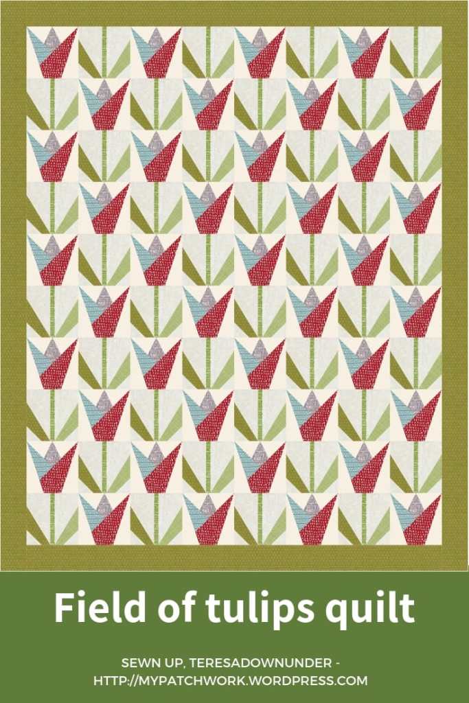 Field of tulips quilt pattern - TeresaDownUnder