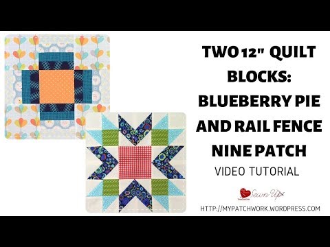 Blueberry pie and rail fence nine patch quilt block video tutorial