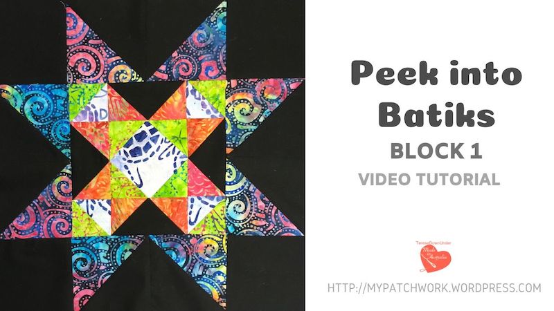 Block 1 - Video tutorial - Peek into batiks QAL