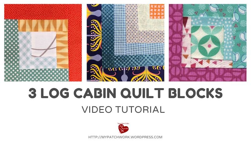 3 log cabin quilt blocks video tutorial