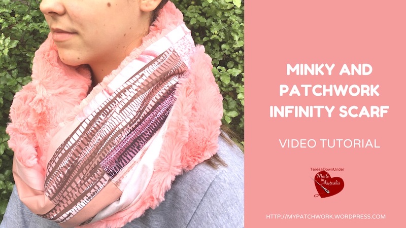 Minky and patchwork infinity scarf video tutorial