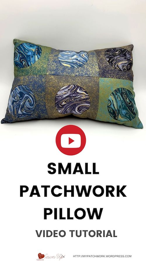 Small patchwork pillow video tutorial