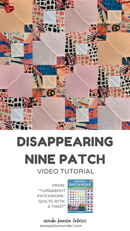 Disappearing 9 patch - Turnabout patchwork video tutorial
