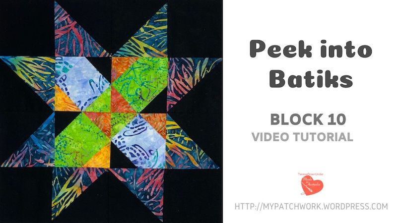 PEEK INTO BATIKS BLOCK 10 VIDEO TUTORIAL