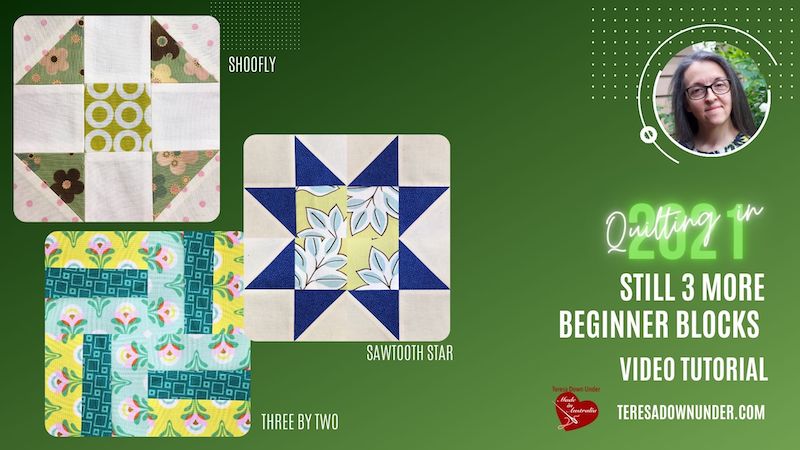 Still 3 more beginner blocks - quilting in 2021 - video tutorial
