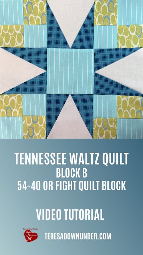 Tennessee waltz quilt - 54-40 or Fight quilt block video tutorial