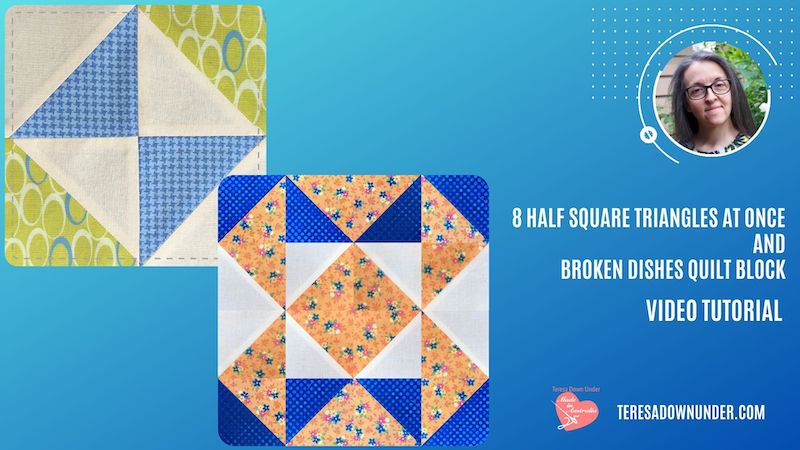 8 Half square triangles at once and broken dishes quilt block video tutorial