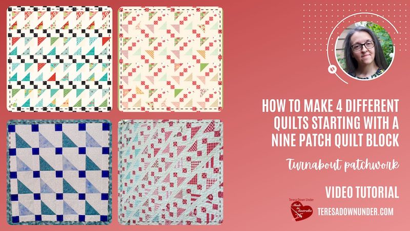 How to make 4 different quilts starting with a nine patch quilt block