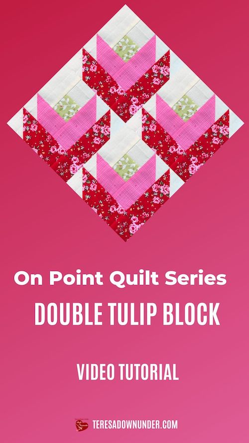 Double tulip block - On point quilt series video tutorial