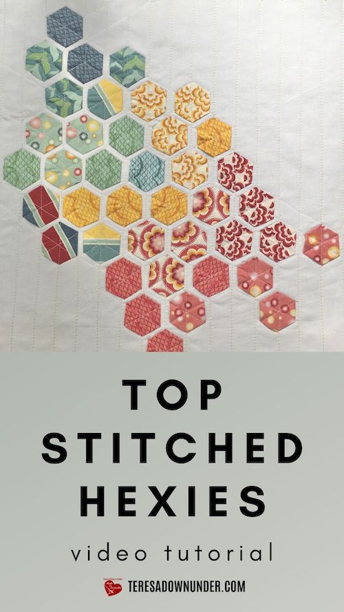 Top stitched hexies video tutorial