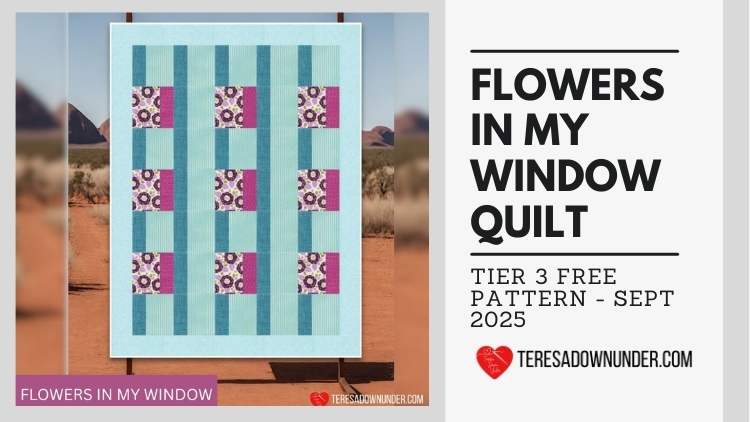 Flowers in my window quilt, teresadownunder.com
