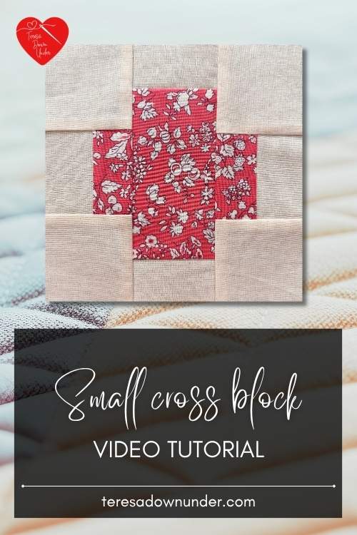 How to make a Small cross quilt block – teresadownunder.com